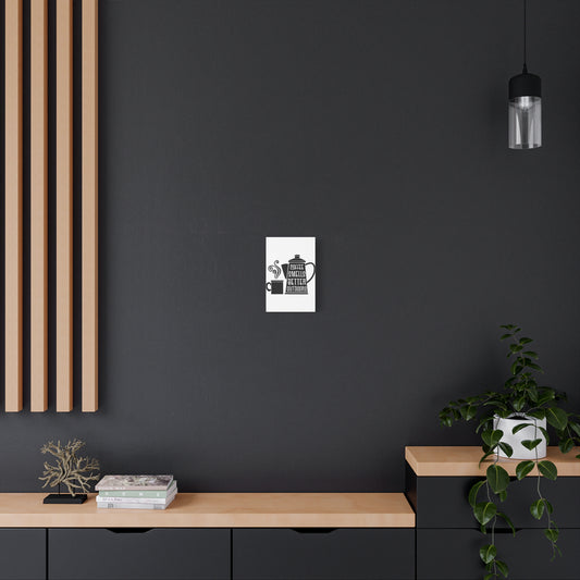 Coffee Smells Better Outdoors Wall Art