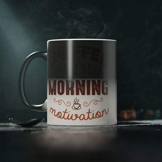 Magic Mug — Funny Coffee Quote Color-Changing Mug for Coffee Lovers