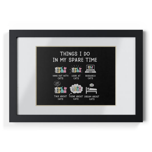 Framed Poster — "Things I Do in My Spare Time" Cute Cat Activity Print
