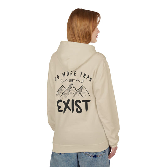 Inspirational Hoodie - Do More Than Just Exist