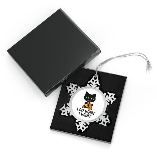 Pewter Snowflake Ornament — "I Do What I Want" Cat Holiday Decoration