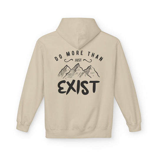 Inspirational Hoodie - Do More Than Just Exist