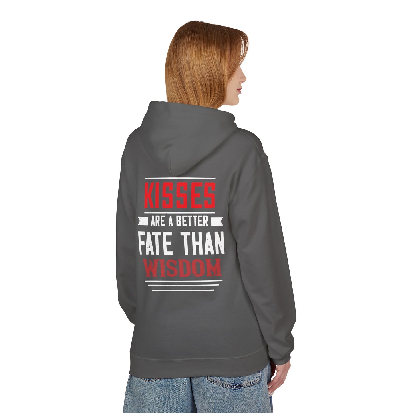 Hoodie - "Kisses Are A Better Fate Than Wisdom" Graphic Pullover