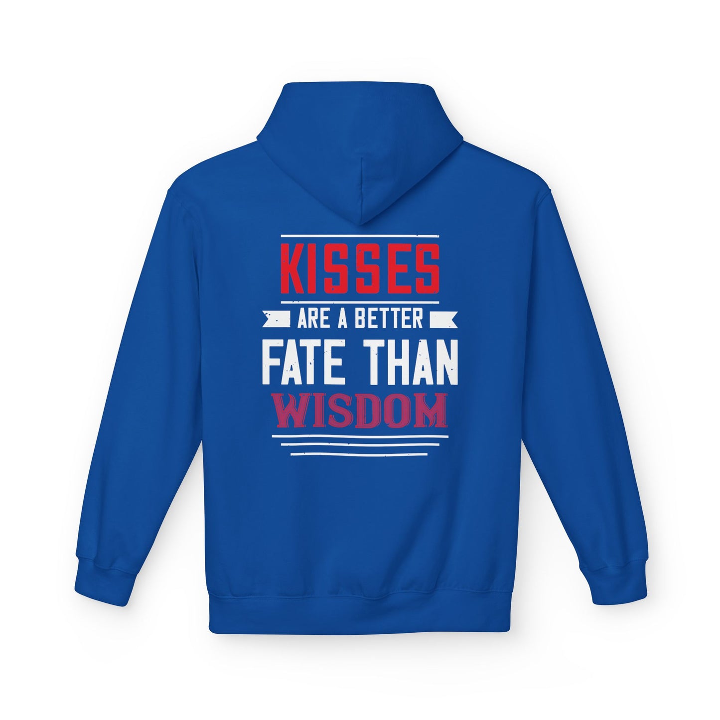 Hoodie - "Kisses Are A Better Fate Than Wisdom" Graphic Pullover