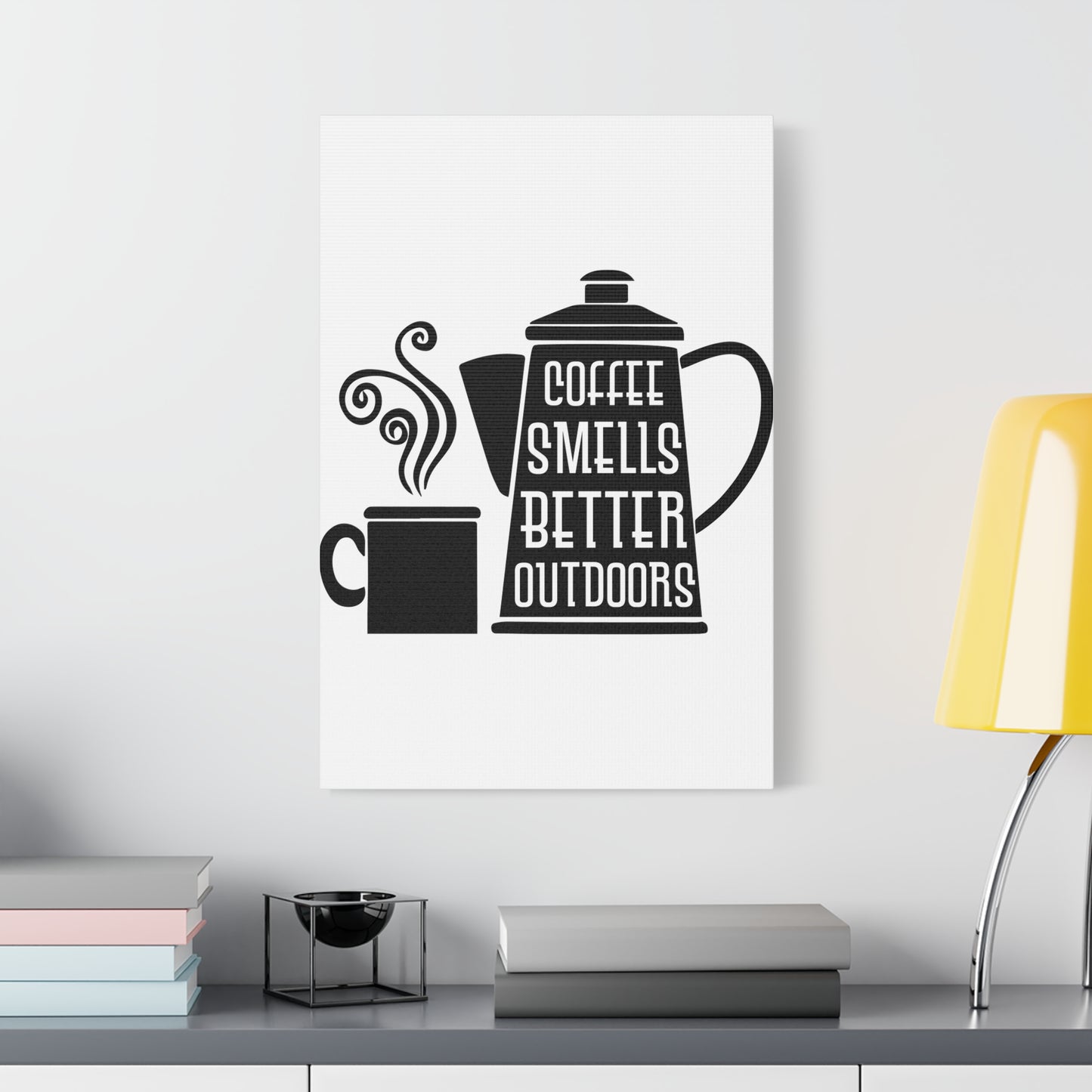 Coffee Smells Better Outdoors Wall Art