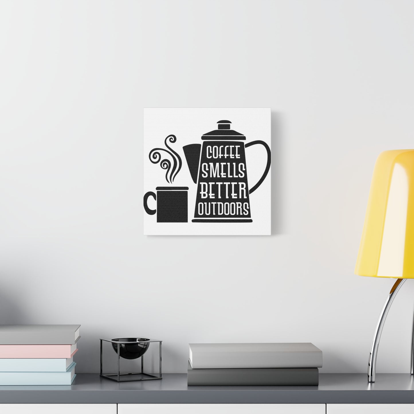 Coffee Smells Better Outdoors Wall Art