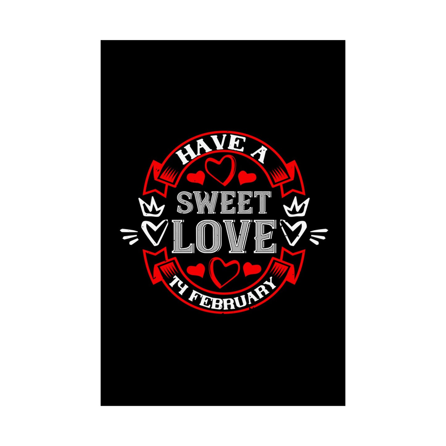 Valentine Poster — "Have a Sweet Love" February Heart Wall Art