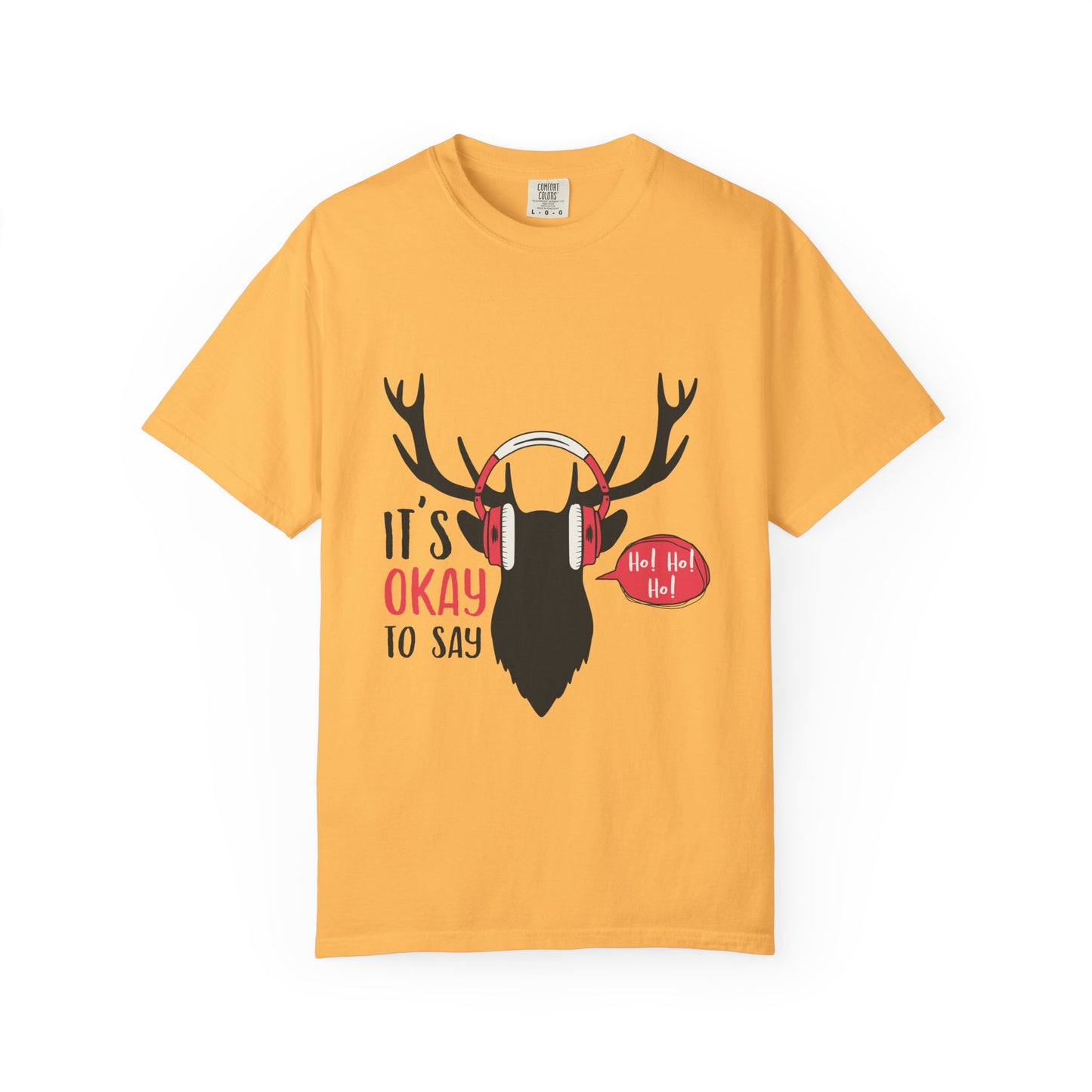 Reindeer Headphones Christmas T-Shirt – "It’s Okay to Say Ho! Ho! Ho!" Holiday Tee