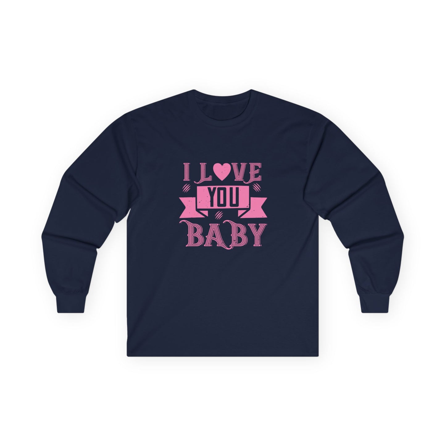 I Love You Baby Long Sleeve Tee — Pink Heart Valentine's Shirt