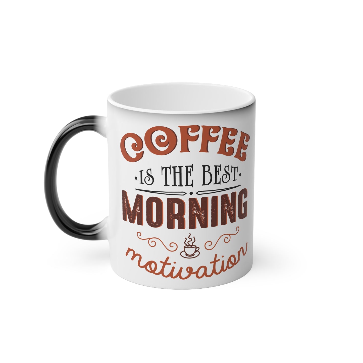 Magic Mug — Funny Coffee Quote Color-Changing Mug for Coffee Lovers