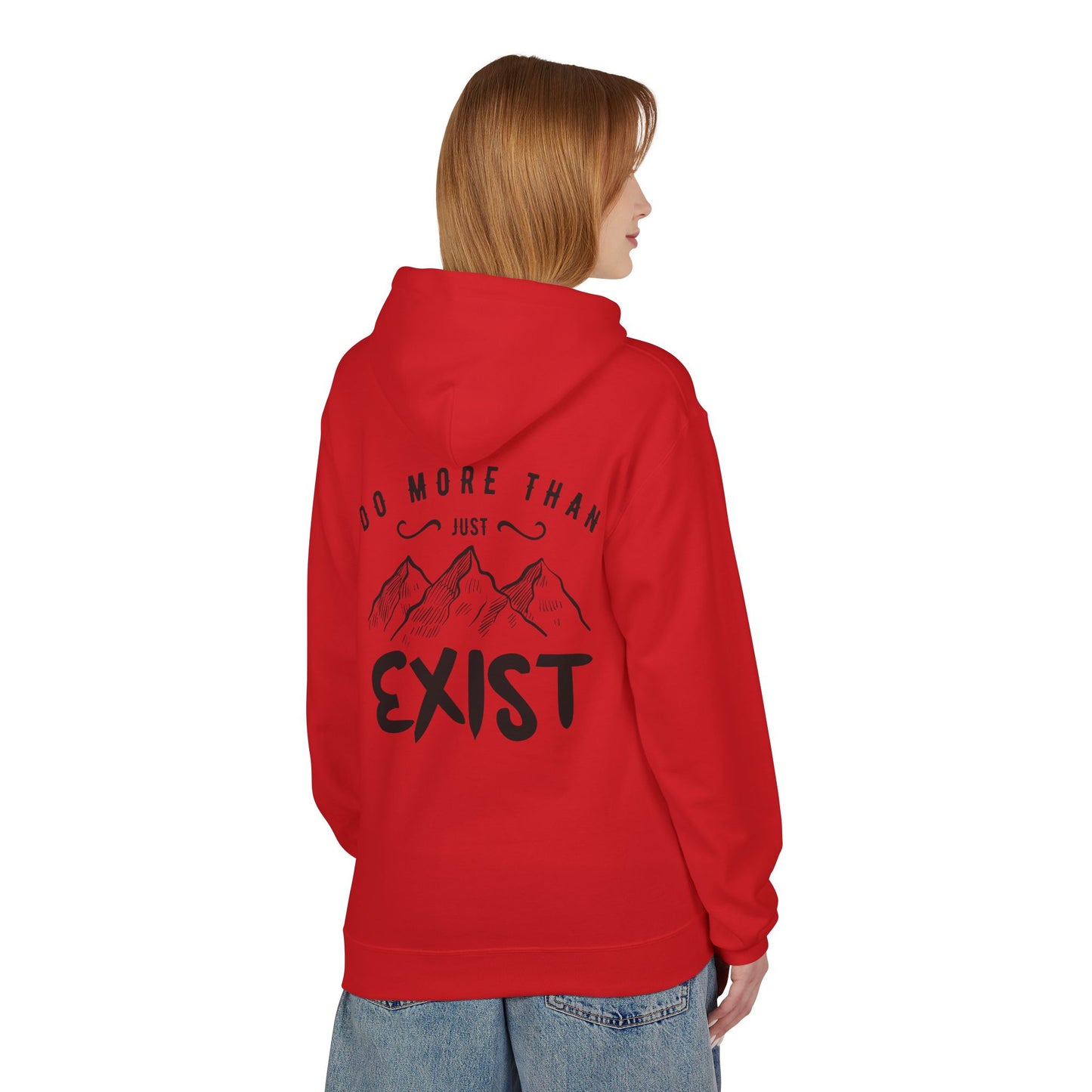 Inspirational Hoodie - Do More Than Just Exist