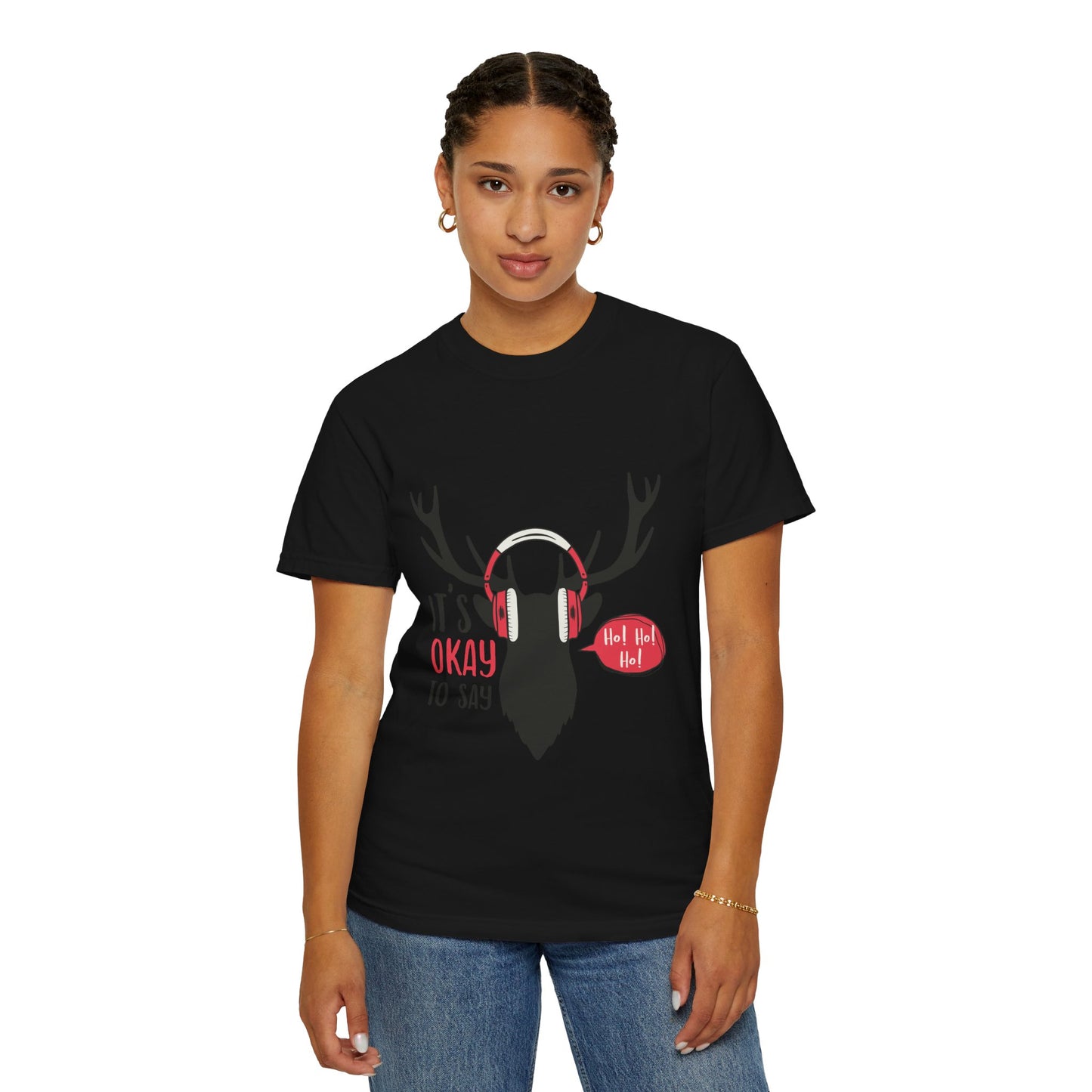 Reindeer Headphones Christmas T-Shirt – "It’s Okay to Say Ho! Ho! Ho!" Holiday Tee