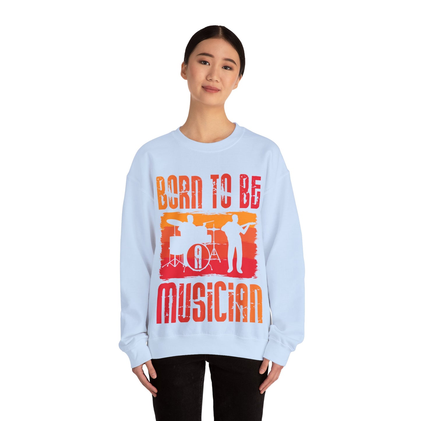 Born to Be Musician Crewneck Sweatshirt - Perfect for Music Lovers