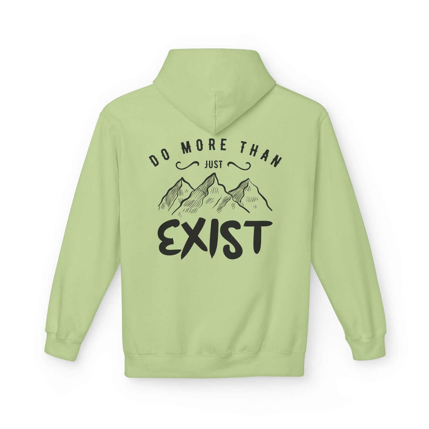 Inspirational Hoodie - Do More Than Just Exist
