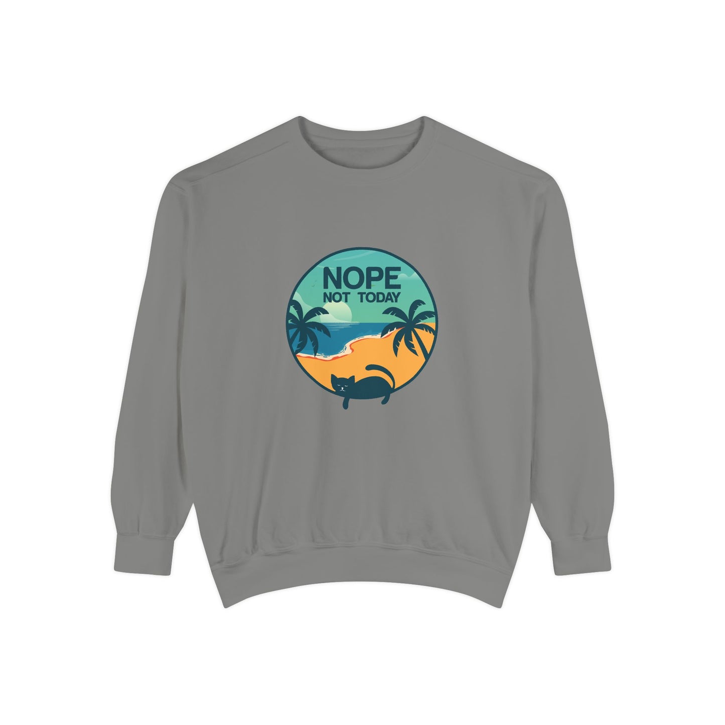 Nope Not Today Sweatshirt — Relaxed Beach Palm Tree Crew