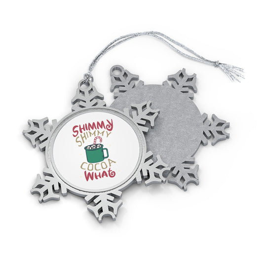 Pewter Snowflake Ornament — "Shimmy Shimmy Cocoa What" Holiday Cocoa Ornament
