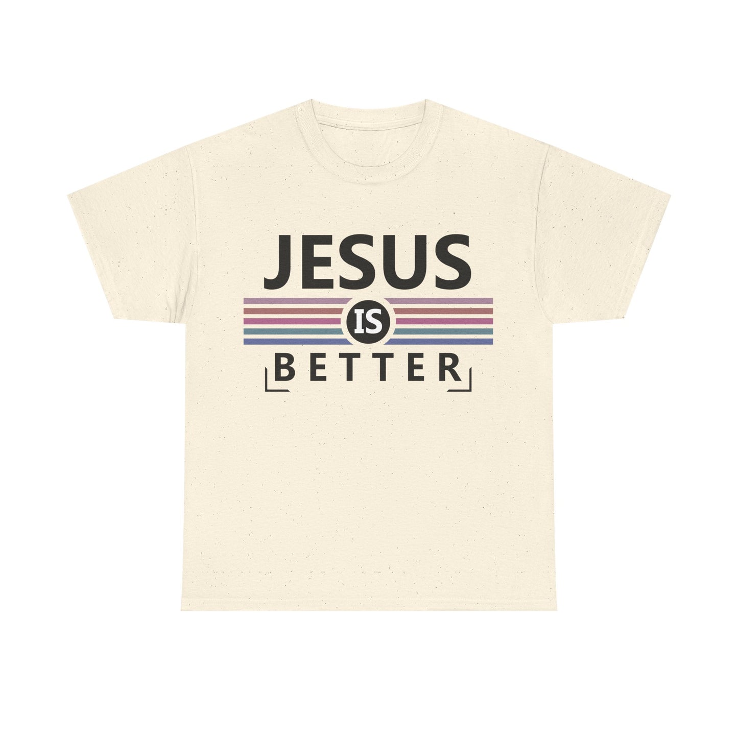 Jesus Is Better Unisex Heavy Cotton Tee - Faith-Based Apparel