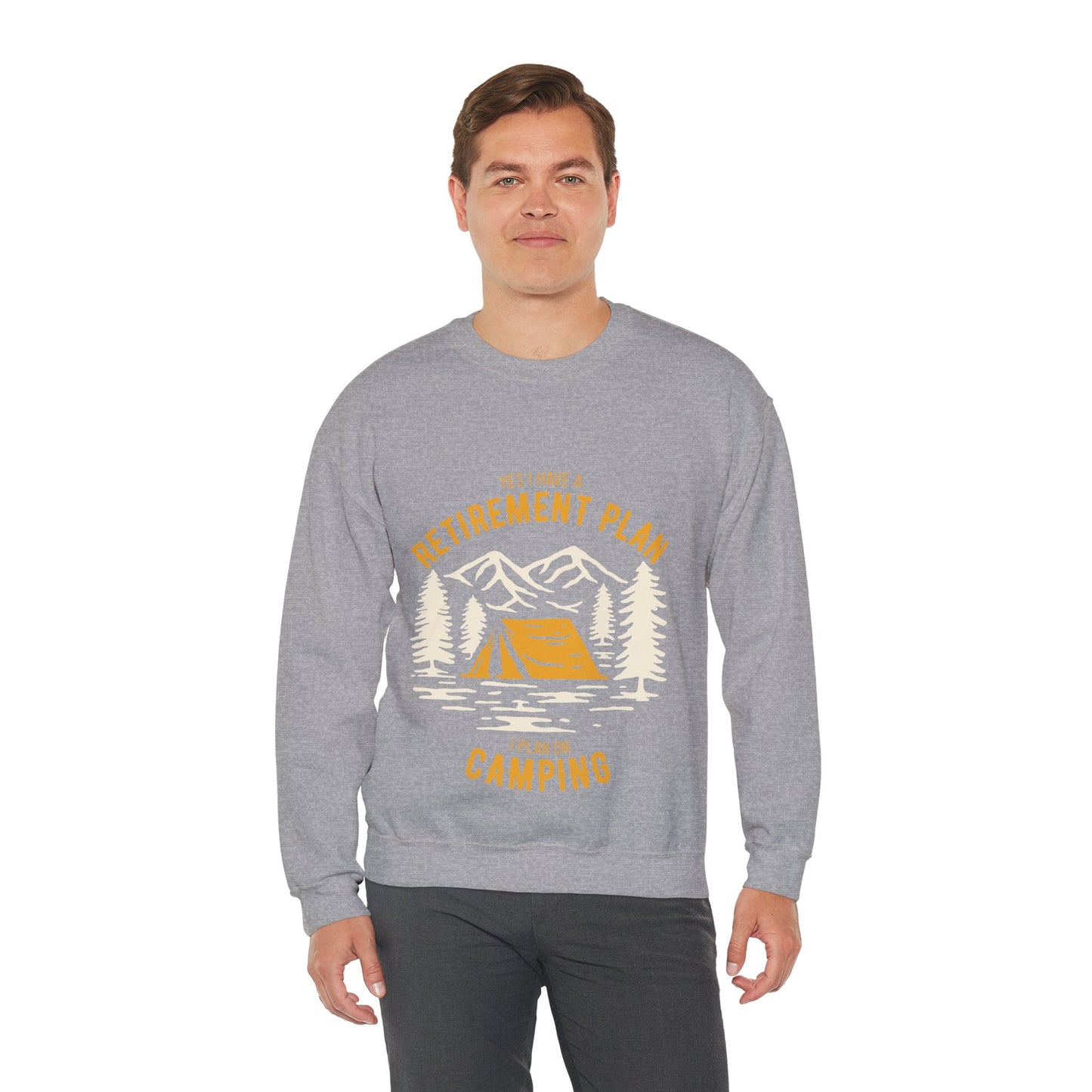Crewneck Sweatshirt — "Yes I Have a Retirement Plan, I Plan on Camping" Vintage Camping Design