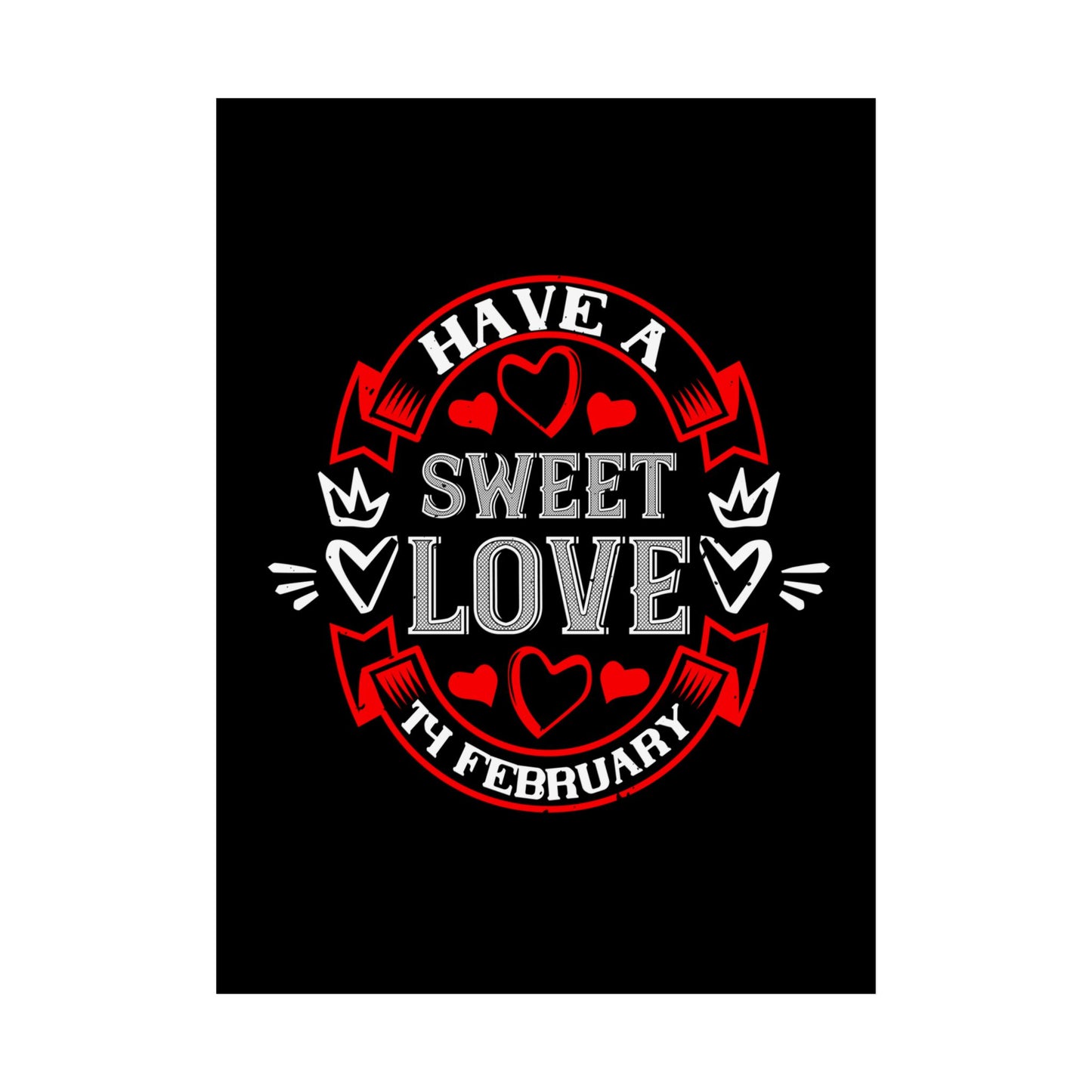 Valentine Poster — "Have a Sweet Love" February Heart Wall Art