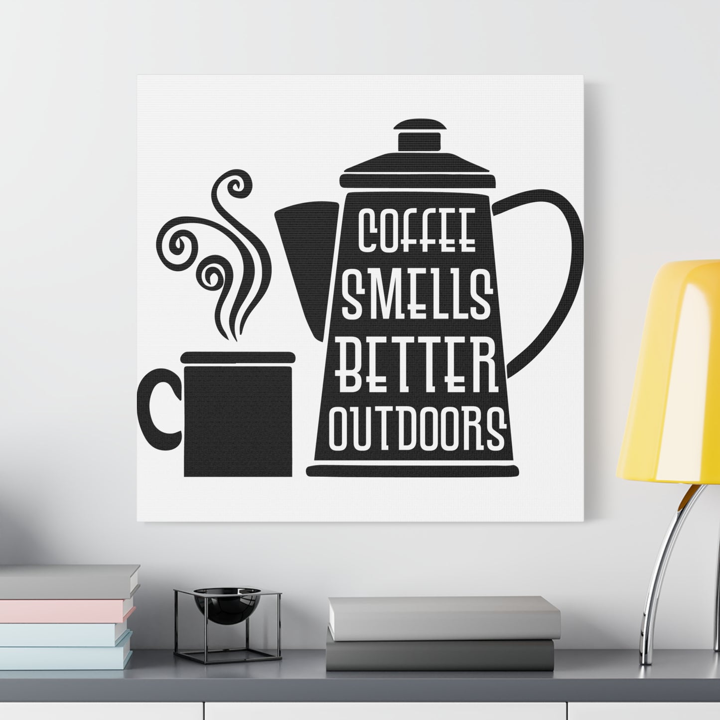 Coffee Smells Better Outdoors Wall Art