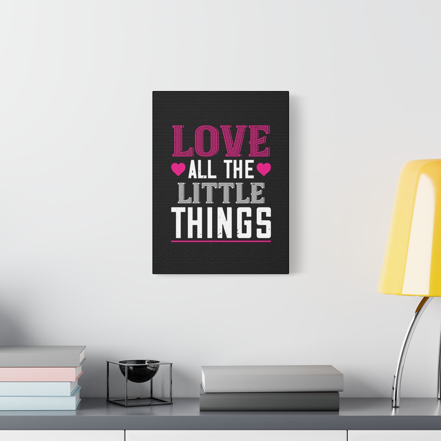 Love All The Little Things Canvas Wall Art