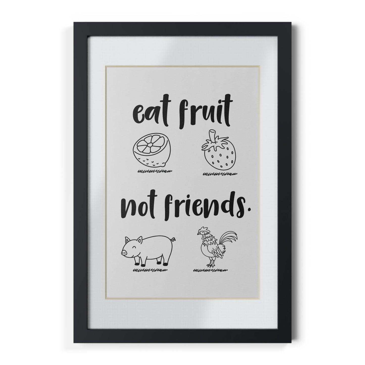 Eat Fruit Not Friends Framed Poster — Vegan Kitchen Wall Art