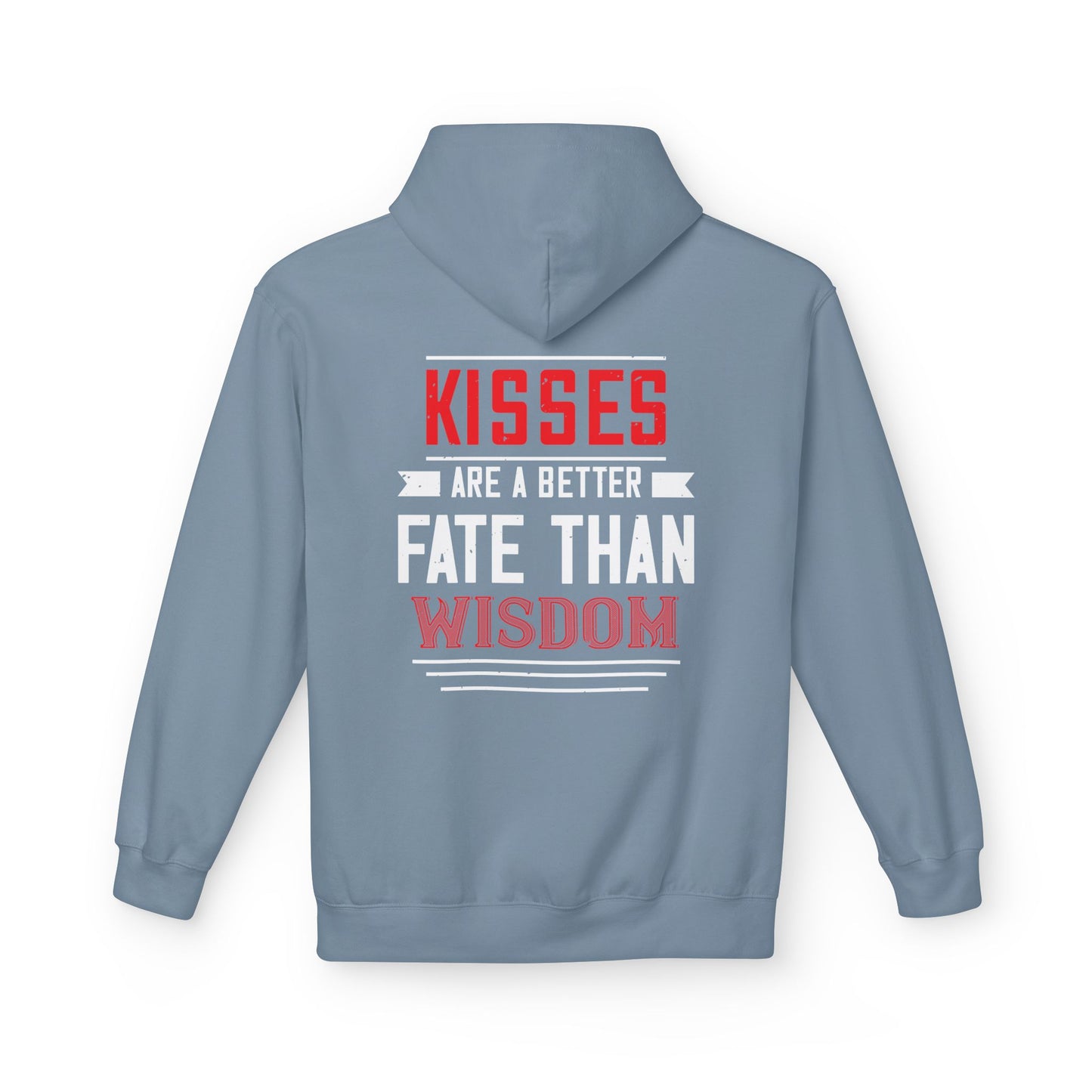 Hoodie - "Kisses Are A Better Fate Than Wisdom" Graphic Pullover
