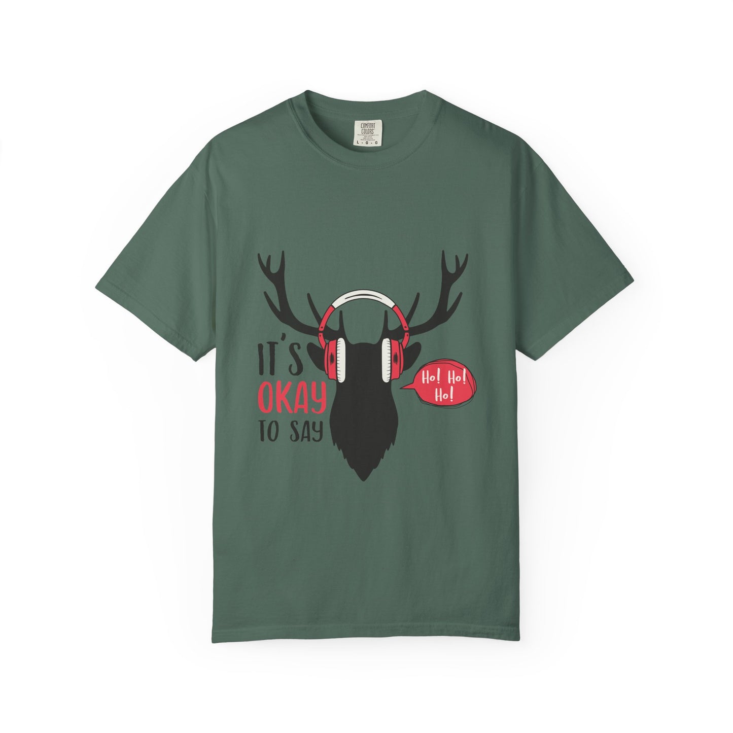 Reindeer Headphones Christmas T-Shirt – "It’s Okay to Say Ho! Ho! Ho!" Holiday Tee