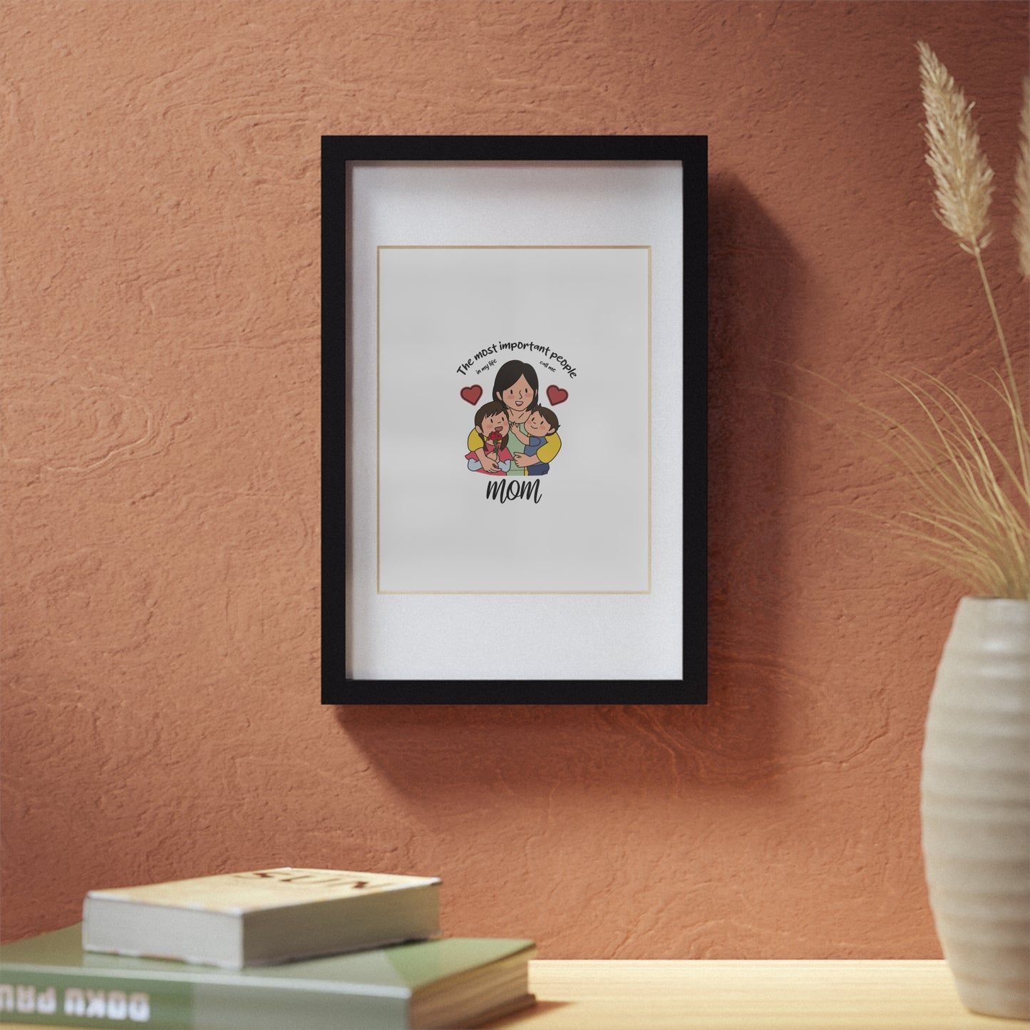 Framed Mom Poster — "The most important people" Family Illustration (Black Frame)
