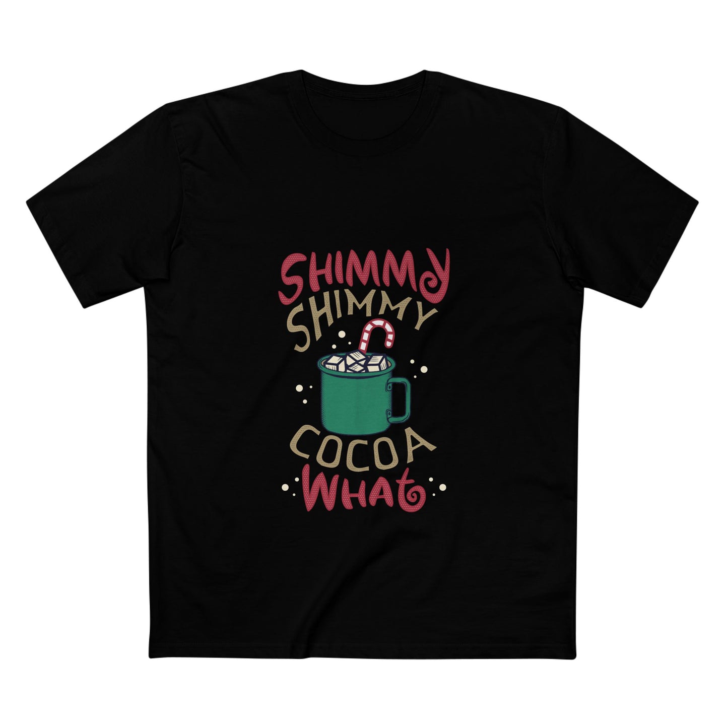 Shimmy Shimmy Cocoa What T‑Shirt — Funny Holiday Hot Cocoa Graphic Tee