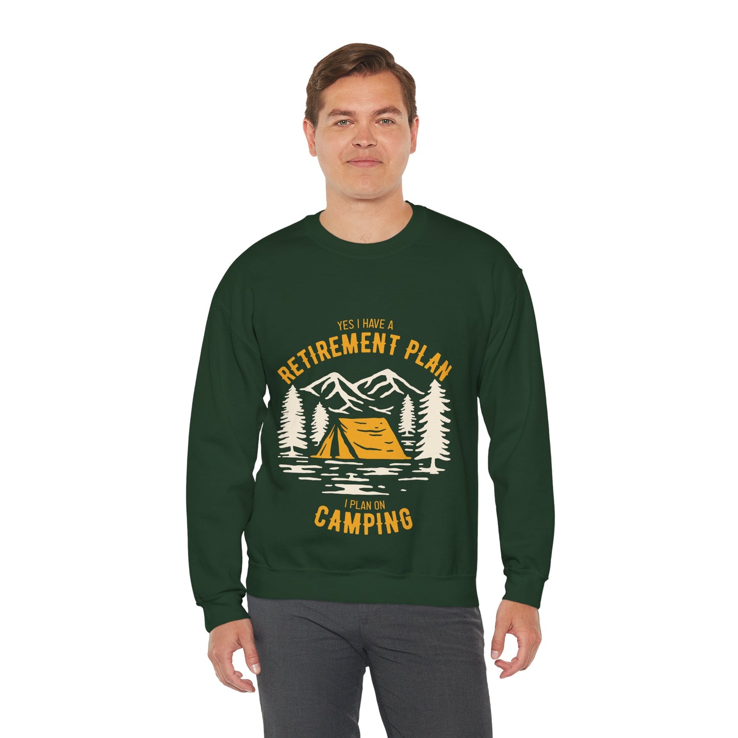 Crewneck Sweatshirt — "Yes I Have a Retirement Plan, I Plan on Camping" Vintage Camping Design