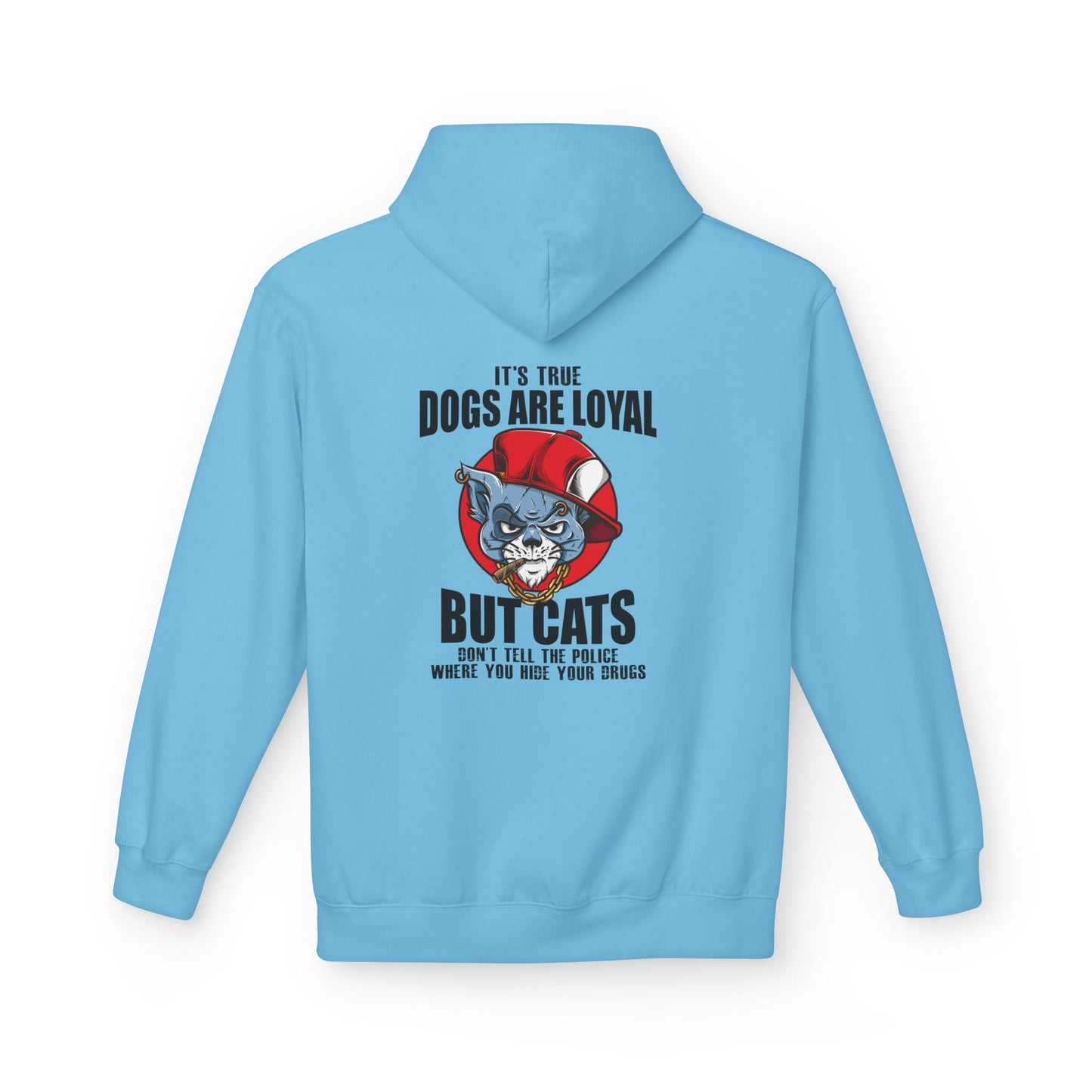Hoodie — "Dogs Are Loyal But Cats Don’t Tell the Police" Graphic Cat Lover Pullover