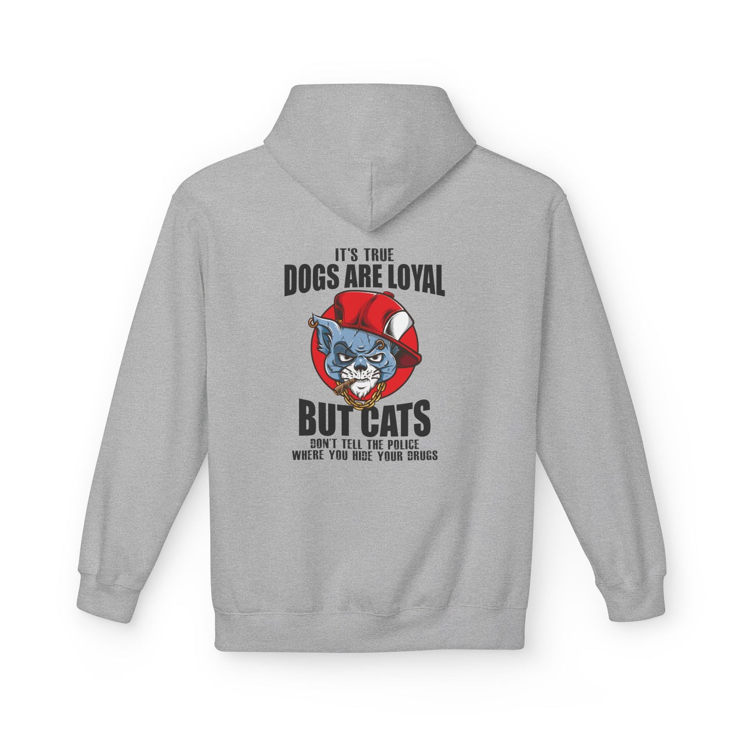 Hoodie — "Dogs Are Loyal But Cats Don’t Tell the Police" Graphic Cat Lover Pullover
