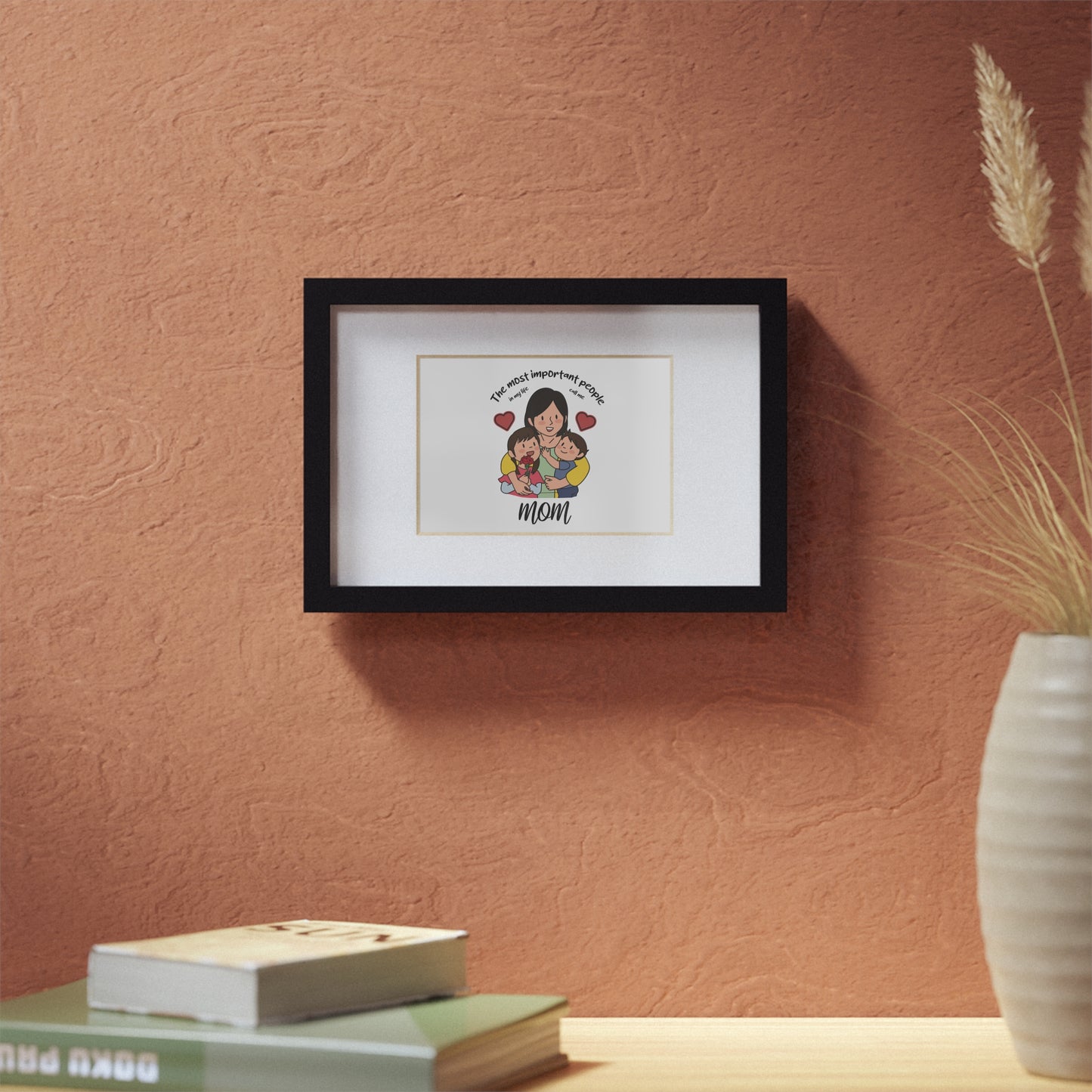 Framed Mom Poster — "The most important people" Family Illustration (Black Frame)