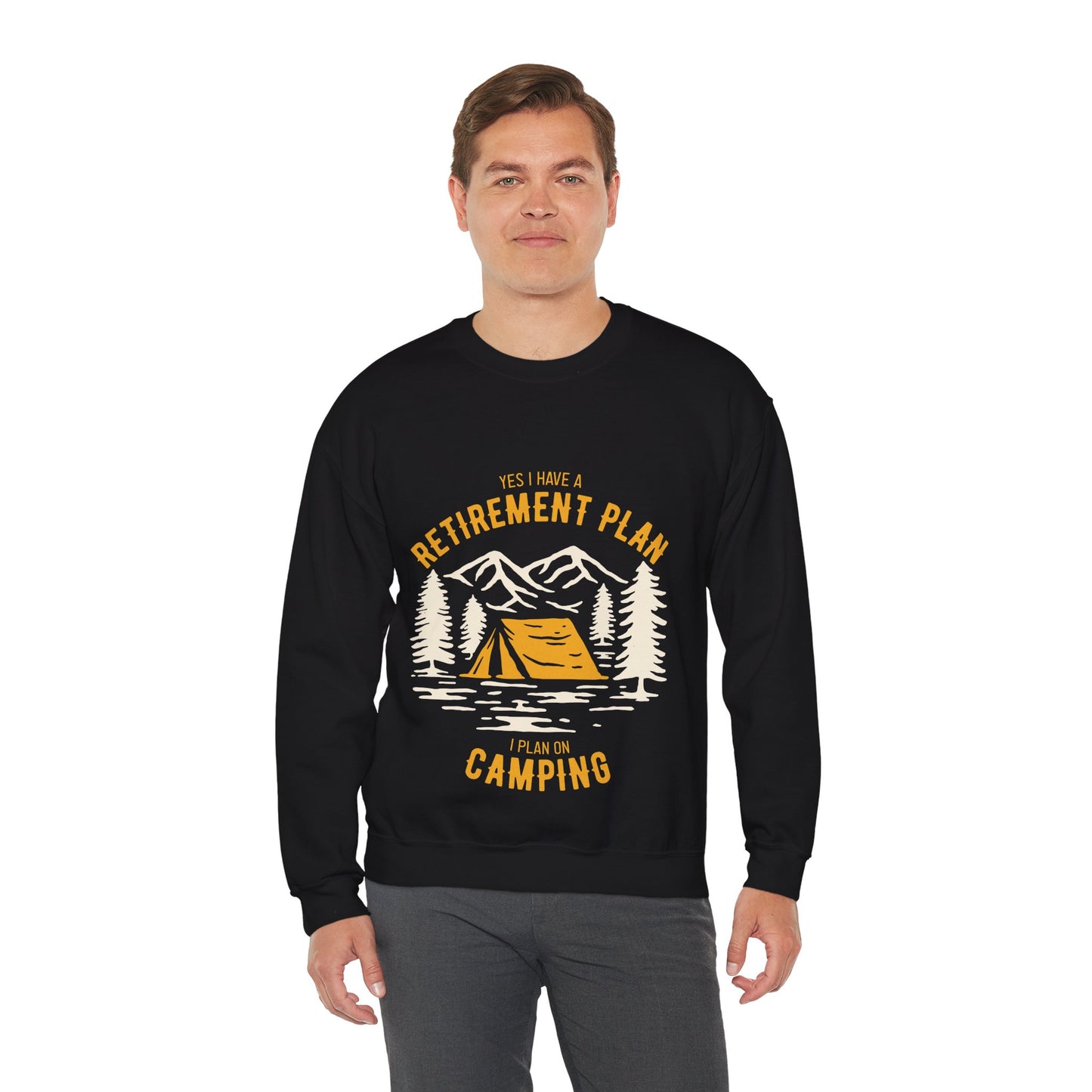 Crewneck Sweatshirt — "Yes I Have a Retirement Plan, I Plan on Camping" Vintage Camping Design