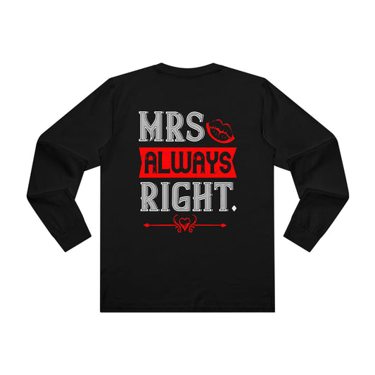 Men’s Longsleeve Tee — "Mrs Always Right" Funny Couple Shirt