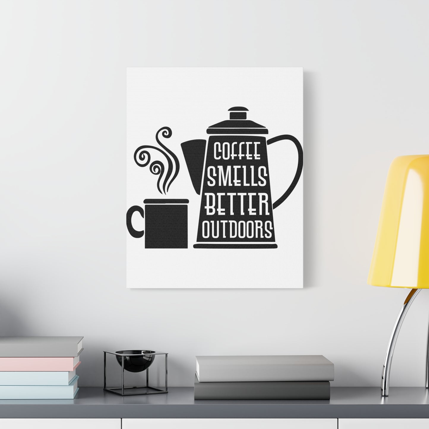 Coffee Smells Better Outdoors Wall Art