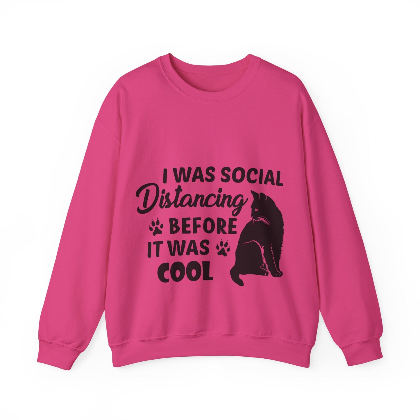 Crewneck Sweatshirt "I Was Social Distancing Before It Was Cool" — Cat Lover Funny Graphic