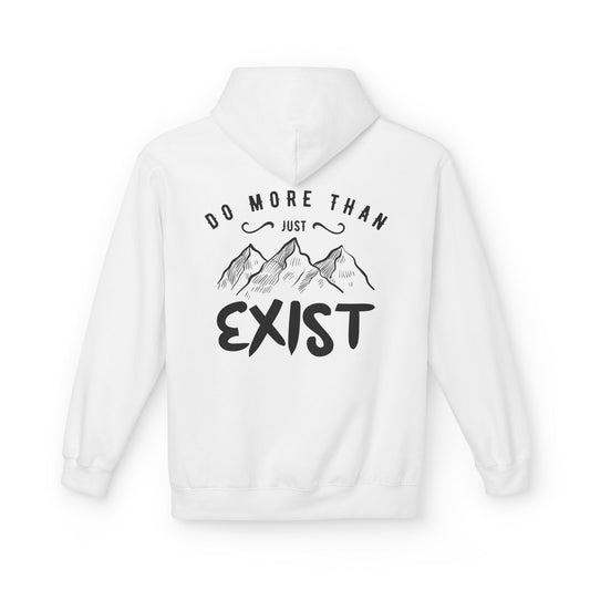 Inspirational Hoodie - Do More Than Just Exist