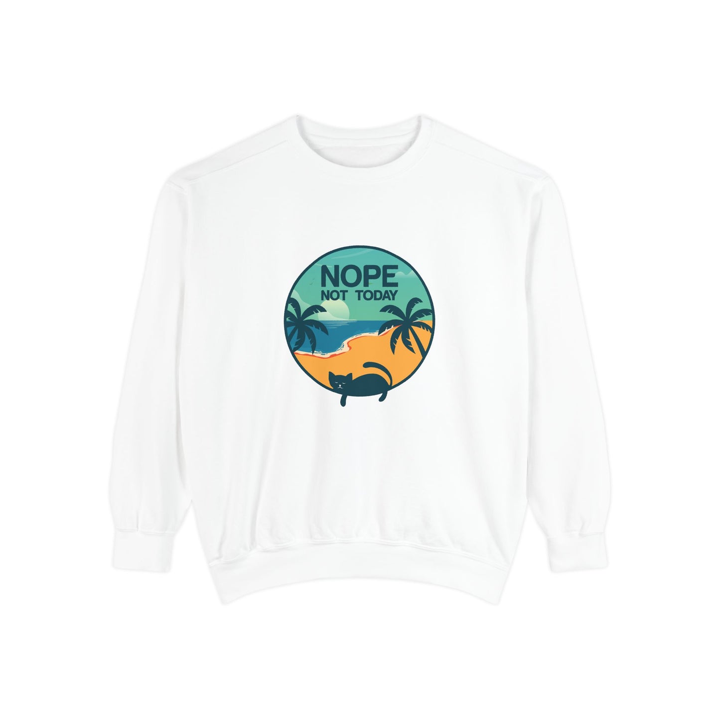 Nope Not Today Sweatshirt — Relaxed Beach Palm Tree Crew