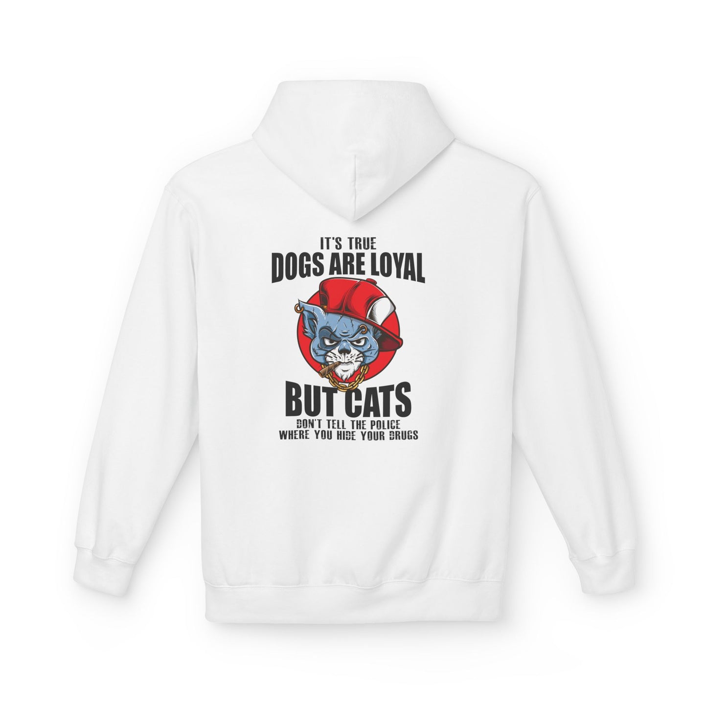 Hoodie — "Dogs Are Loyal But Cats Don’t Tell the Police" Graphic Cat Lover Pullover