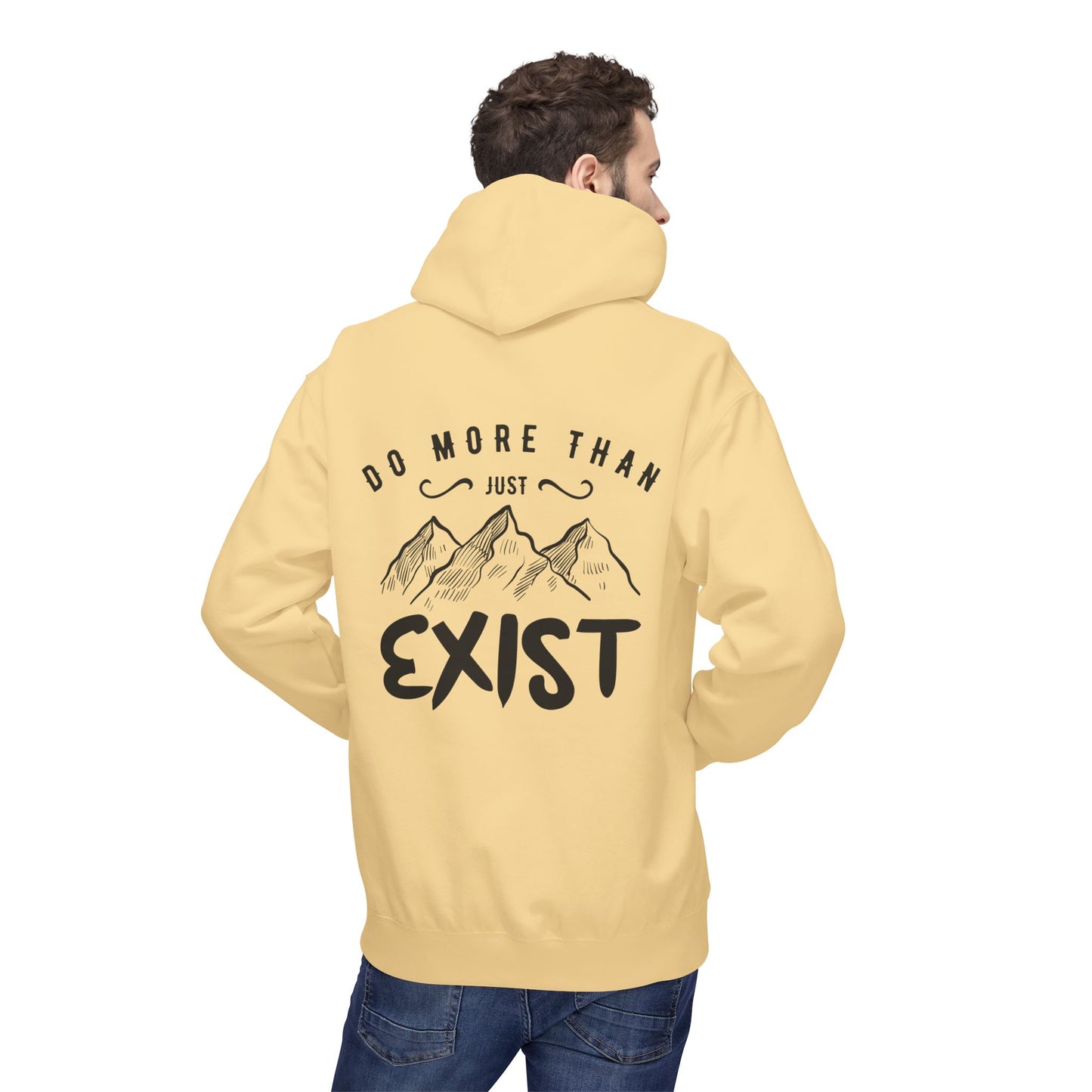 Inspirational Hoodie - Do More Than Just Exist