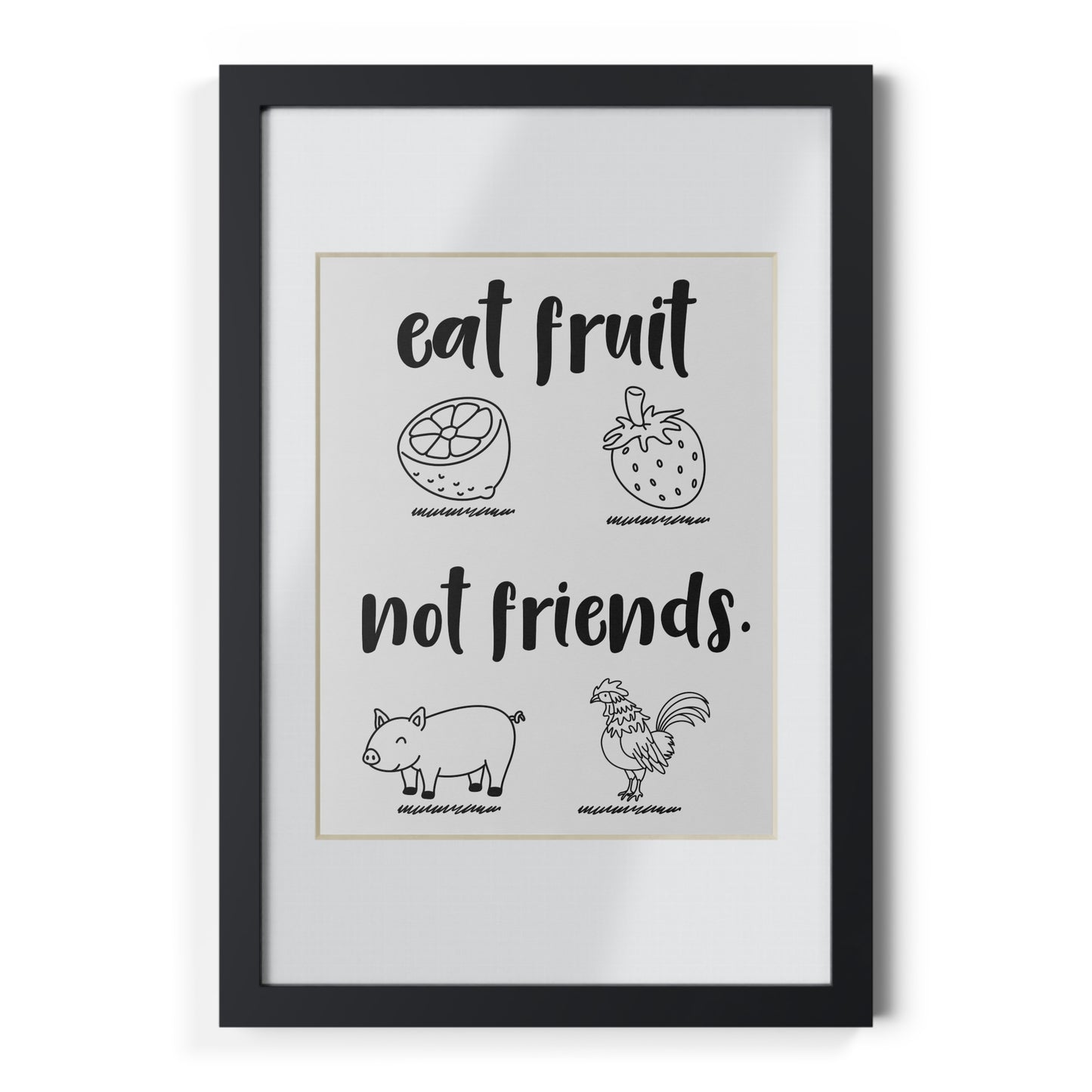 Eat Fruit Not Friends Framed Poster — Vegan Kitchen Wall Art