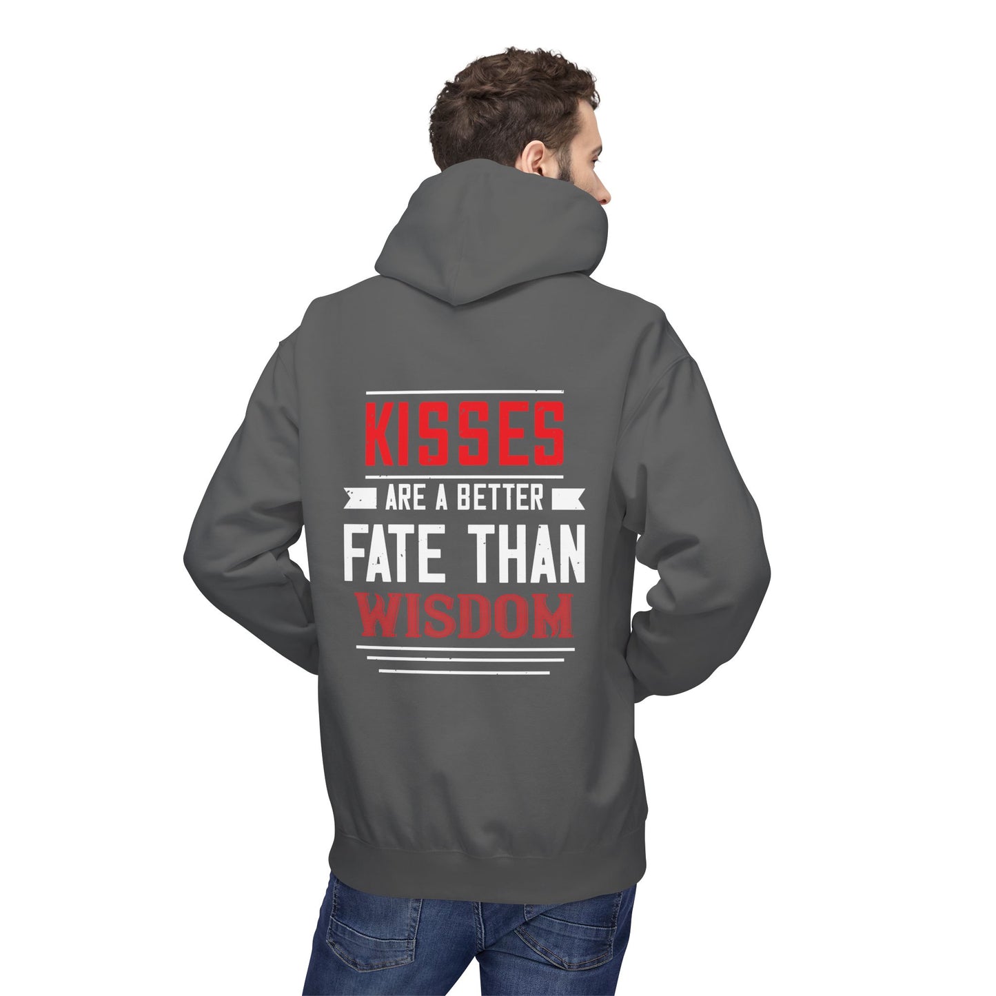 Hoodie - "Kisses Are A Better Fate Than Wisdom" Graphic Pullover