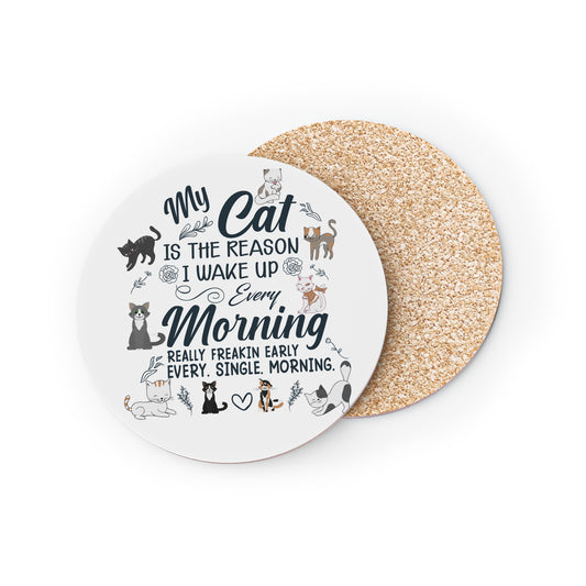 Cat Lover Coasters — "My Cat Is The Reason I Wake Up Every Morning" Cork Back Drink Coaster Set