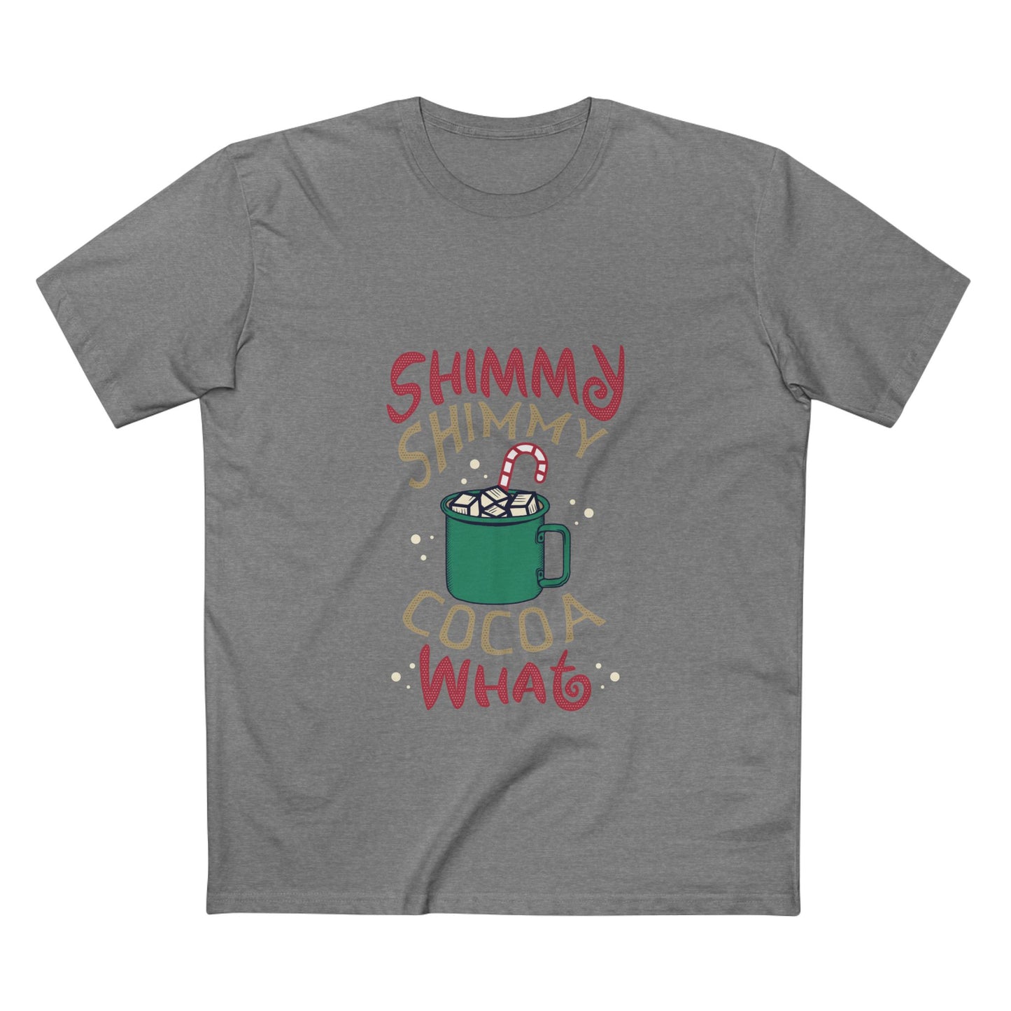 Shimmy Shimmy Cocoa What T‑Shirt — Funny Holiday Hot Cocoa Graphic Tee
