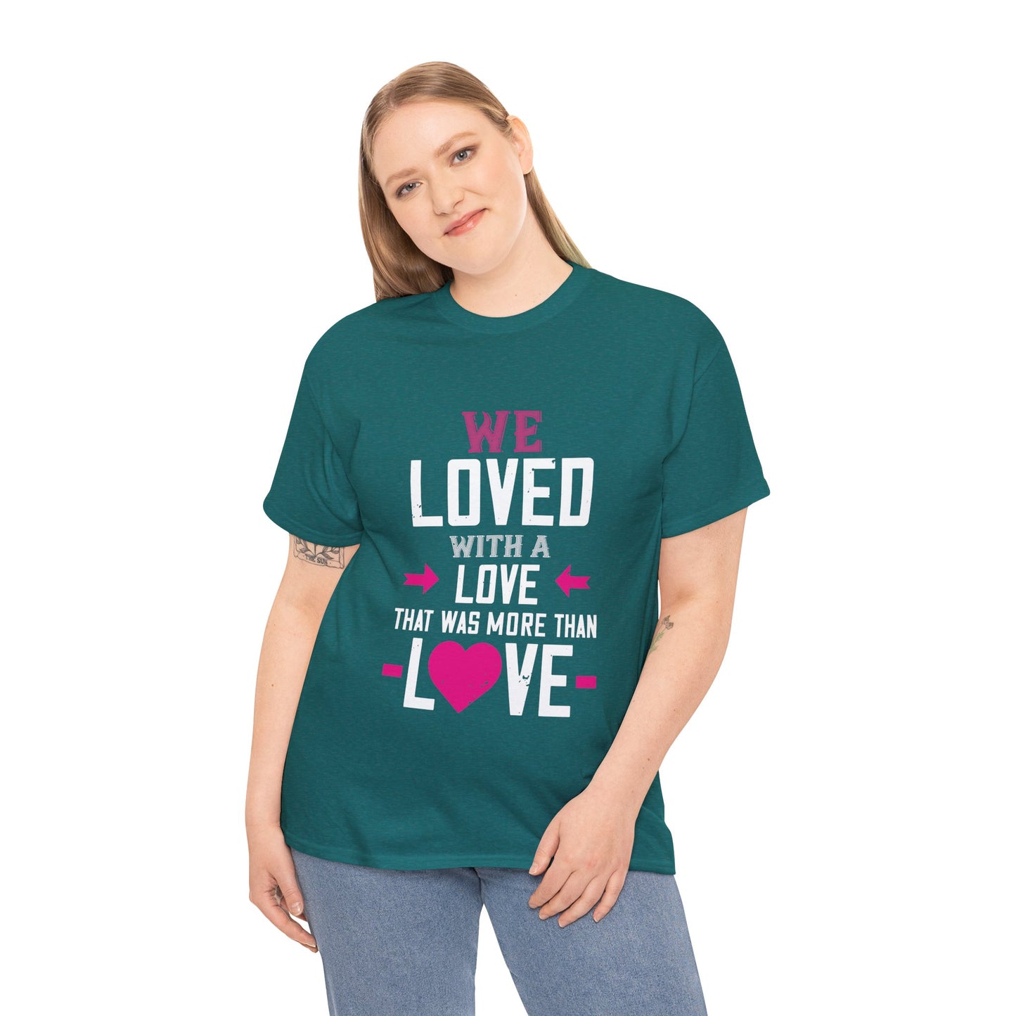 Love Quote T-Shirt — "We Loved With A Love That Was More Than Love" Graphic Tee