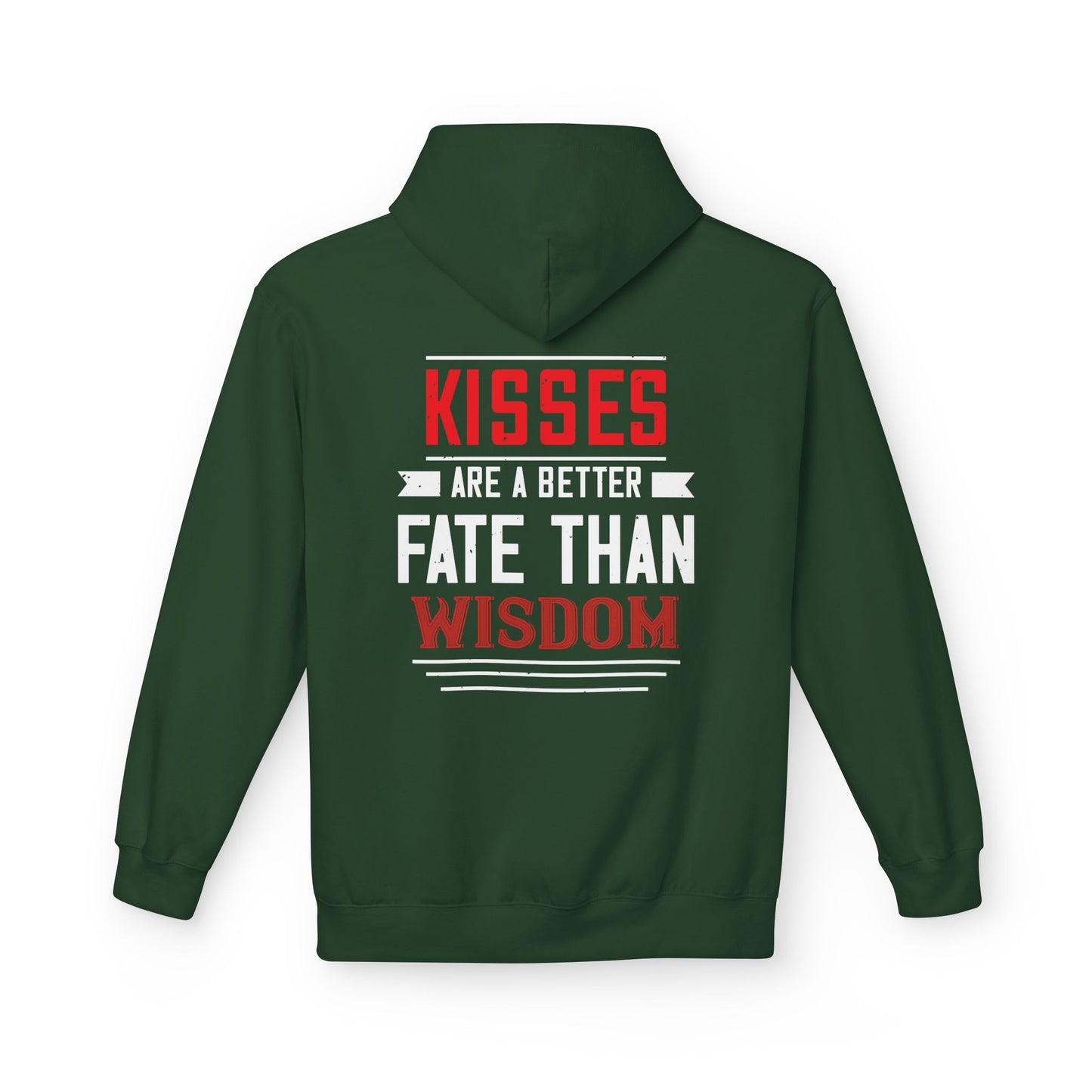 Hoodie - "Kisses Are A Better Fate Than Wisdom" Graphic Pullover