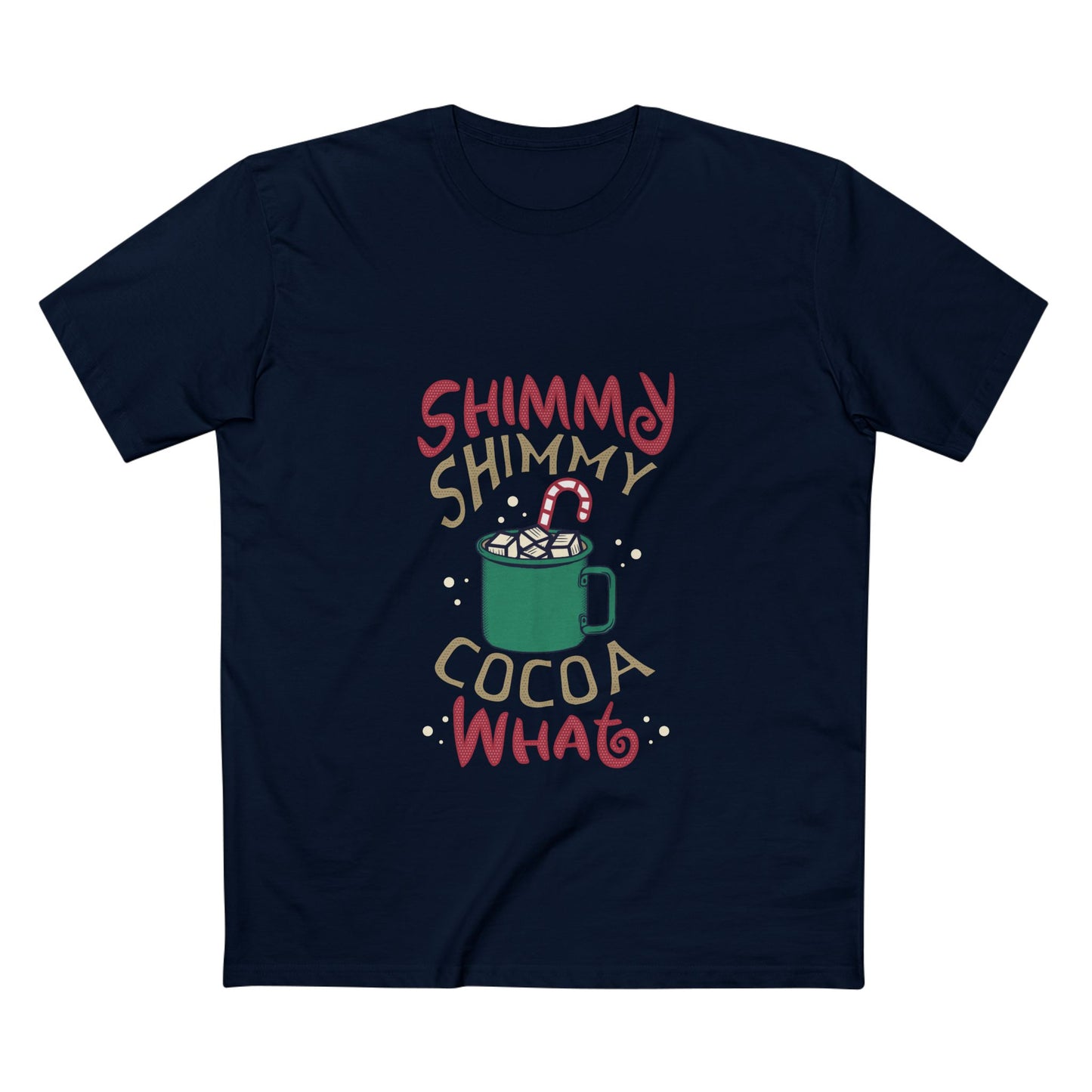 Shimmy Shimmy Cocoa What T‑Shirt — Funny Holiday Hot Cocoa Graphic Tee