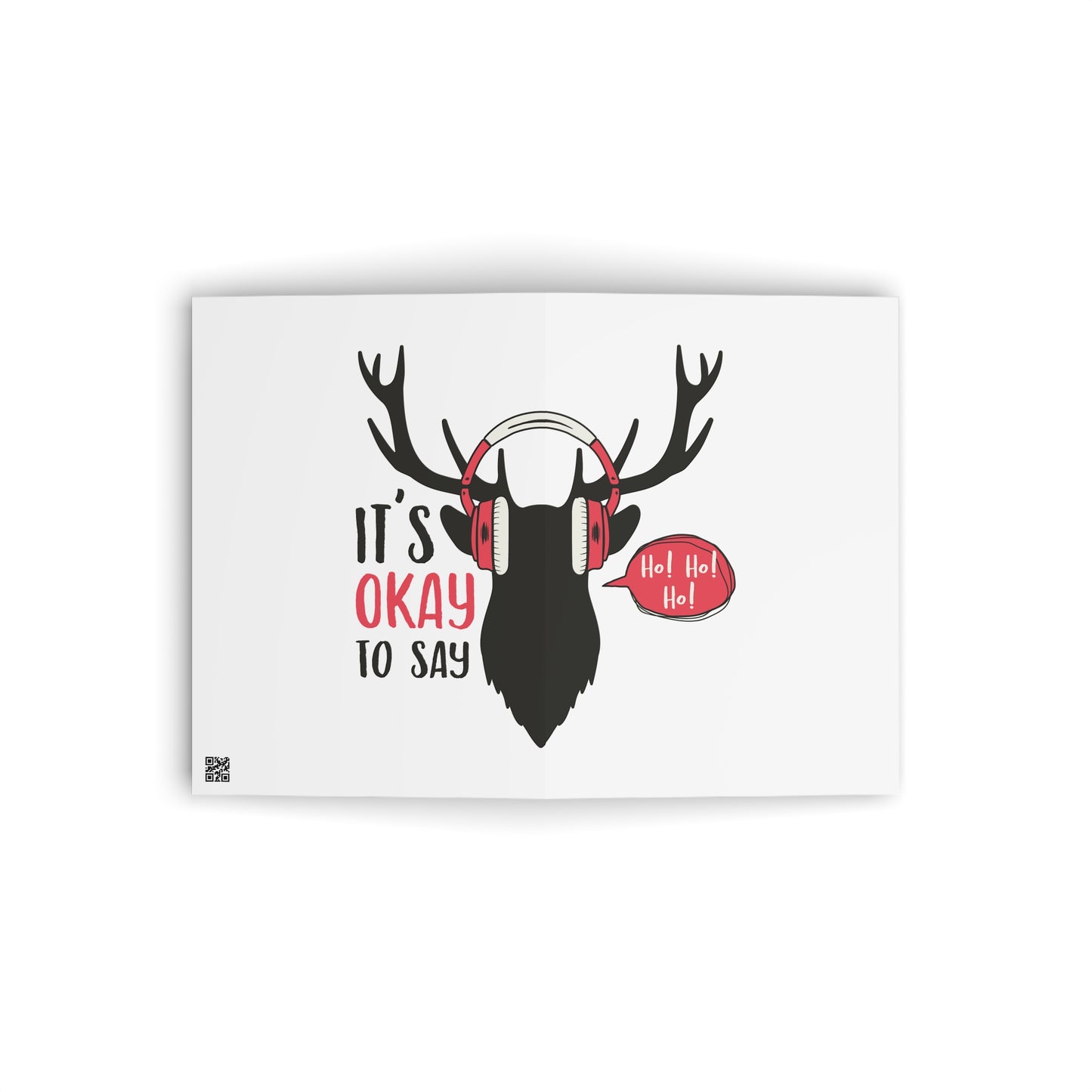 Holiday Reindeer Greeting Card — "It's Okay to Say" Ho Ho Ho Christmas Card